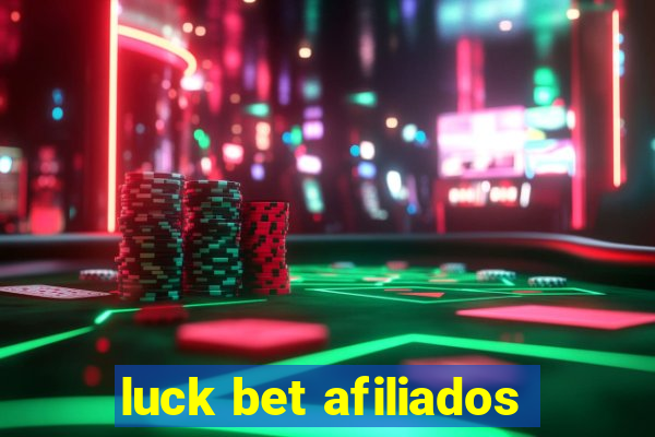 luck bet afiliados